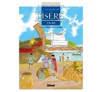 Gilbert Bouchard – Histoire de l'Isère en BD – Tome 1 : La préhistoire – Glénat