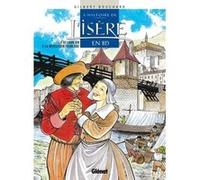 Histoire de l'Isère en BD - Tome 04 Gilbert Bouchard (Dessinateur)