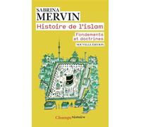 Histoire de l'islam Fondements et doctrines - Sabrina Mervin - Flammarion - Poche - Essai