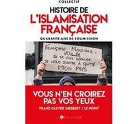 Histoire de l'islamisation française Collectif (Auteur)