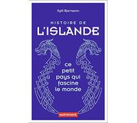 Histoire de l'Islande: Ce petit pays qui fascine le monde