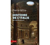 Histoire de l'Italie Des origines à nos jours - Pierre Milza - Hachette Pluriel Reference - broché - Essai
