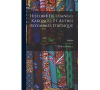 Histoire De Loango, Kakongo, Et Autres Royaumes D'afrique