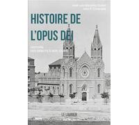 José Luis González Gullón – Histoire de l'Opus Dei: Histoire des débuts à nos jours – Relié