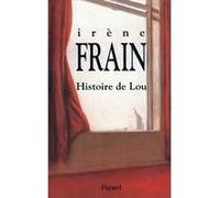 Histoire de Lou Irène Frain (Auteur)