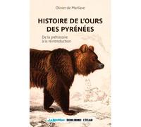 Histoire De L'Ours Dans Les Pyrénées - Olivier De Marliave - Sud-Ouest - broché - Guide