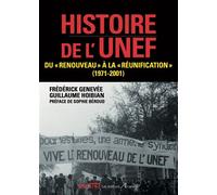 Histoire de l'UNEF Du « Renouveau» à la « Réunification » (1971-2001) - Frédérick Genevée - Arcane 17 Association - broché - Essai