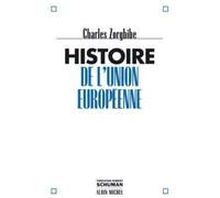 Histoire de l'Union européenne - Charles Zorgbibe - Albin Michel - broché - Essai