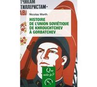 Histoire de l'Union soviétique de Khrouchtchev à Gorbatchev (1953-1991) Nicolas Werth (Auteur)