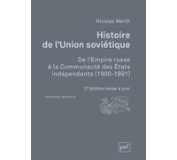 Histoire de l'Union soviétique De l’Empire russe à la Communauté des États indépendants (1900-1991) - Nicolas Werth - Puf - broché - Essai