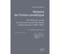 Histoire De L'union Soviétique - De L'empire Russe À La Communauté Des États Indépendants 1900-1991