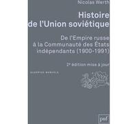 Histoire De L'union Soviétique - De L'empire Russe À La Communauté Des États Indépendants 1900-1991