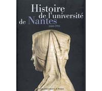 Histoire De L'universite De Nantes 1460-1993