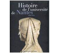 Histoire De L'universite De Nantes 1460-1993