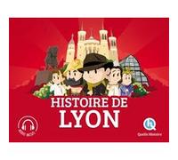 Histoire de Lyon Bruno Wennagel (Illustration), Guillaume Biasse (Illustration), Mathieu Ferret (Illustration), Patricia Crété (Auteur)