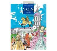 Gilbert Bouchard – Histoire de Lyon en BD – Tome 2 : De la Renaissance à la Révolution – Cartonné