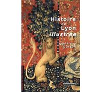 Histoire de Lyon illustrée