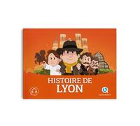 Patricia Crété – Histoire de Lyon – Document jeunesse dès 6 ans – Broché