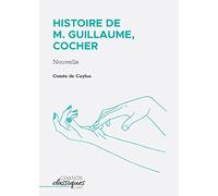 Histoire de M. Guillaume, cocher: Nouvelle