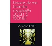 histoire de ma branche maternelle JOUET & REGNIER