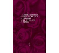 Histoire de ma fuite des prisons de la République de Venise - Casanova - Allia - broché - Roman