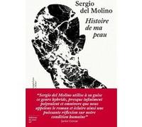 Histoire de ma peau Sergio del Molino (Auteur), Eric Reyes Roher (Traduction)