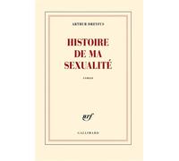 Arthur Dreyfus – Histoire de ma sexualité – Roman – Broché