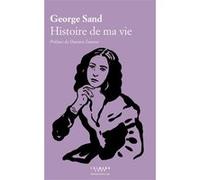 George Sand – Histoire de ma vie – Roman – Broché (Éditions Calmann-Lévy)