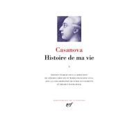 Jacques Casanova – Histoire de ma vie (Tome 1) – Gallimard – Broché