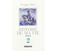 Histoire de Ma Vie T. 2 Tome 2 - George Sand - La Simarre - broché - Biographie