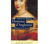 Histoire de madame Henriette d'Angleterre; Mémoires de la cour de France pour les années 1688 et 1689