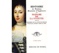 Histoire de Madame Henriette d'Angleterre: Suivie de Mémoires de la cour de France pour les années 1688 et 1689