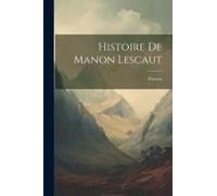 Histoire De Manon Lescaut