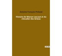 Histoire De Manon Lescaut Et Du Chevalier Des Grieux