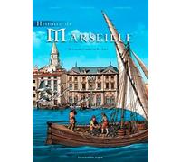 Histoire De Marseille-De La Grotte Cosquier Au Roi: Tome 1