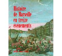Histoire de Marseille en treize évènements