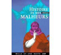 Histoire de mes malheurs