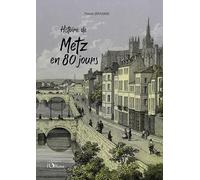 Histoire de Metz en 80 jours