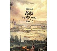 Histoire de Metz en 80 jours - Pierre Brasme - L'officine - broché - Essai