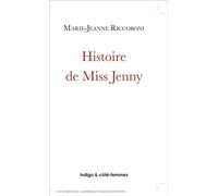 Histoire de Miss Jenny - Marie-Jeanne Riccoboni - Indigo Cote-Femmes - broché - Livre