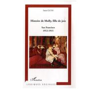 Histoire de Molly, fille de joie San Francisco 1912-1915 - Suzie Guth - L'harmattan - broché - Essai