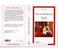 Histoire de Molly, fille de joie San Francisco 1912-1915 - Suzie Guth - L'harmattan - broché - Essai