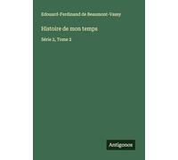 Histoire de mon temps: Série 2, Tome 2