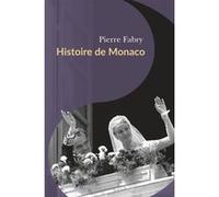 Histoire de Monaco Pierre Fabry (Auteur)