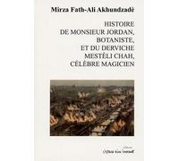 Histoire De Monsieur Jordan, Botaniste, Et Du Derviche Mestèli Chah, Célèbre Magicien