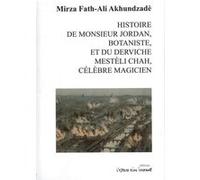 Histoire de monsieur Jordan, botaniste, et du derviche Mestèli Chah, célèbre magicien