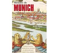 Histoire de Munich - Jean-Paul Bled - Fayard - broché - Essai
