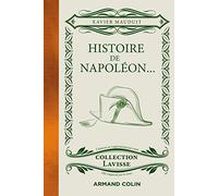 Histoire de Napoléon... - ...cuisiné à la sauce Lavisse: ...cuisiné à la sauce Lavisse