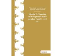 Histoire de Napoléon et de la grande armée pendant l'année 1812 - Tome 1 - Michel Molières - Societe des Ecrivains - broché - Essai