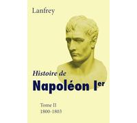 Histoire de Napoléon Ier (French Edition, Volume 2 of 5 volumes)